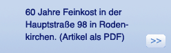 60 Jahre Feinkost in der Hauptstrae 98 in Rodenkirchen.